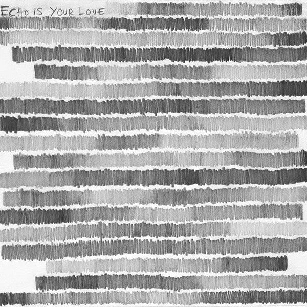 Echo Is Your Love – DNA / Six-Month Night 7"