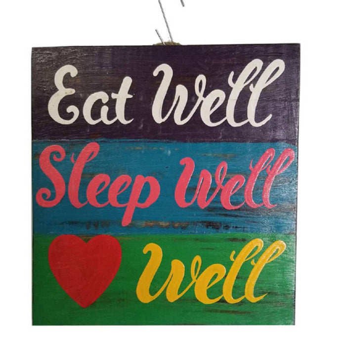Eat Well Sleep Well Love Well Sign